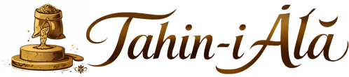 Tahin-i Âlâ | Geçmişten Gelen Lezzet – Doğal & Taş Değirmen Tahin Tadında